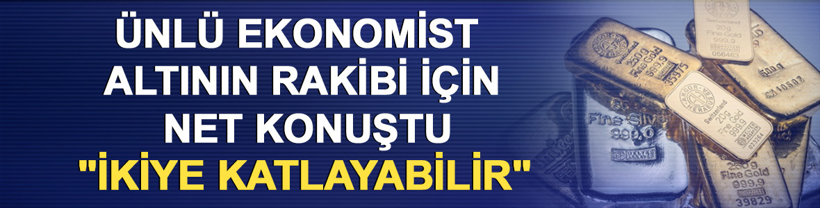 &Uuml;nl&uuml; ekonomist altının rakibi i&ccedil;in net konuştu: "İkiye katlayabilir"
