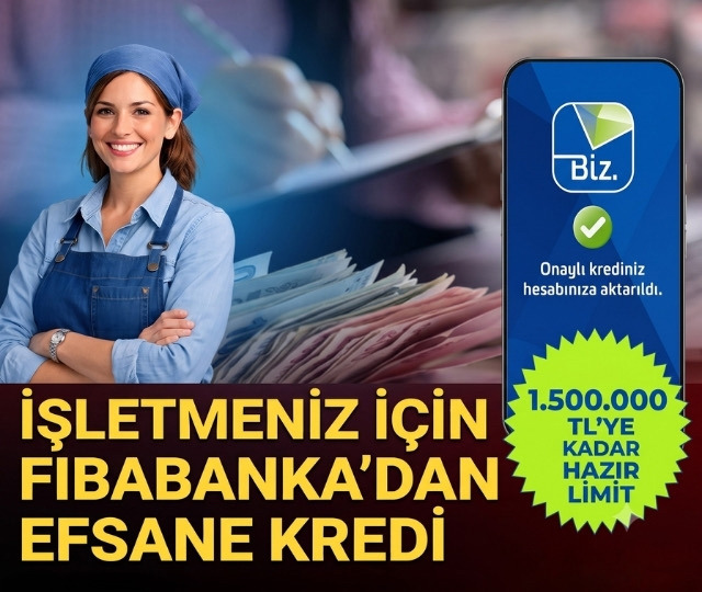 İşletmeniz i&ccedil;in Fibabanka'dan efsane kredi!