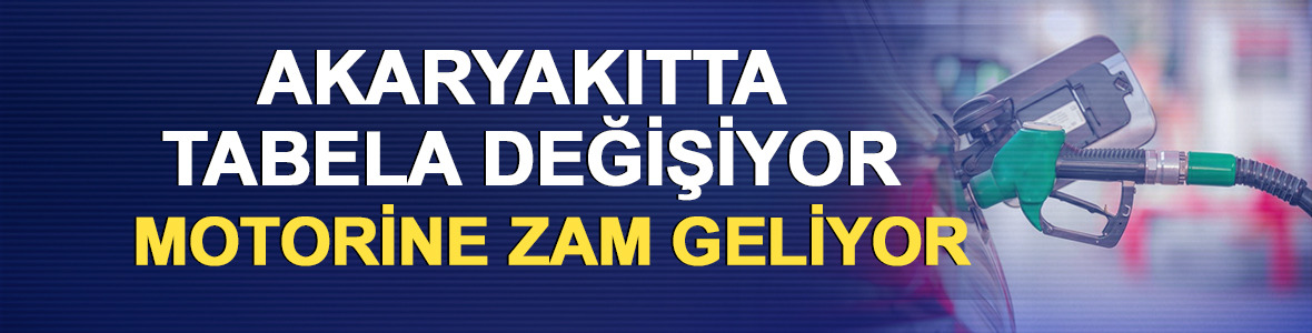 Akaryakıtta tabela değişiyor: Motorine zam geliyor