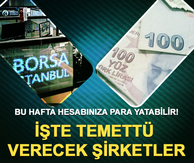 Bu hafta hesabınıza para yatabilir! İşte temett&uuml; verecek şirketler