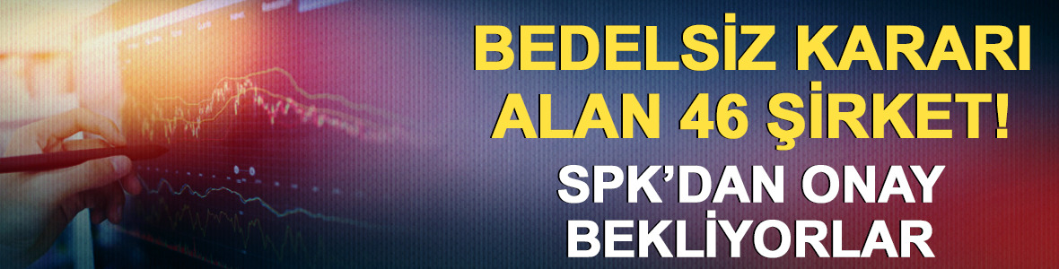 Bedelsiz onayı bekleyen şirketlerin g&uuml;ncel listesi!