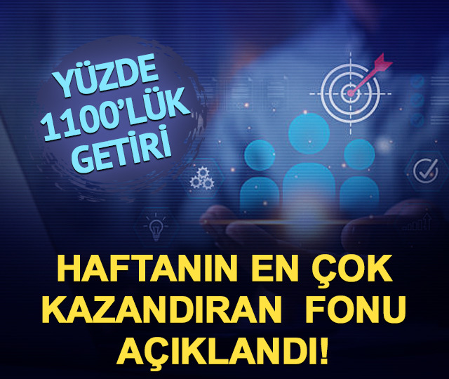 Haftanın en &ccedil;ok kazandıran fonu a&ccedil;ıklandı! %1100'l&uuml;k getiri