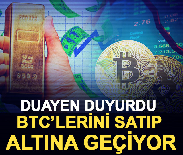 Duayen duyurdu: Bitcoin&rsquo;lerini satıp altına ge&ccedil;iyor