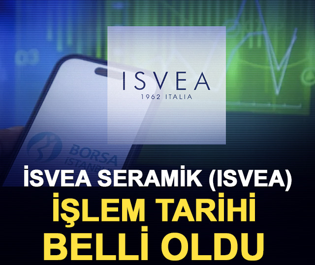 İsvea Seramik (ISVEA) işlem tarihi belli oldu