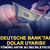 Deutsche Bank'tan dolar uyarısı! Oyunun kuralları değişiyor