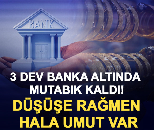 3 dev banka altında mutabık kaldı! D&uuml;ş&uuml;şe rağmen hala umut var