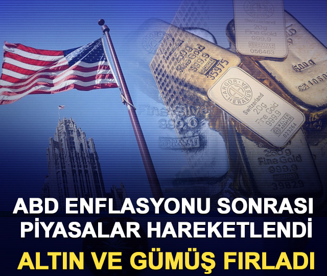 ABD enflasyonu sonrası piyasalar hareketlendi! Altın ve g&uuml;m&uuml;ş fırladı