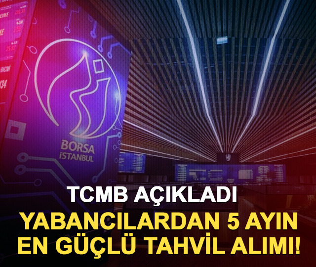 Yabancılardan 5 ayın en güçlü tahvil alımı!