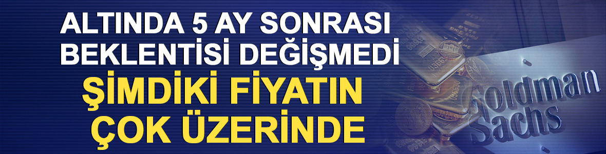 Altında 5 ay sonrası beklentisi değişmedi: Şimdiki fiyatın &ccedil;ok &uuml;zerinde