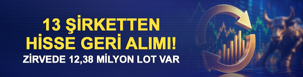 13 şirketten hisse geri alımı! Zirvede 12,38 milyon lot var