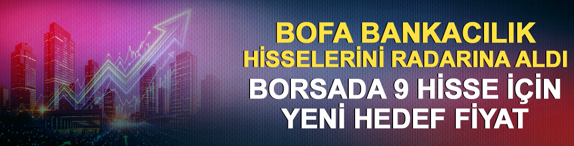 Borsa İstanbul'da aracı kurumlardan 9 hisse i&ccedil;in yeni hedef fiyat