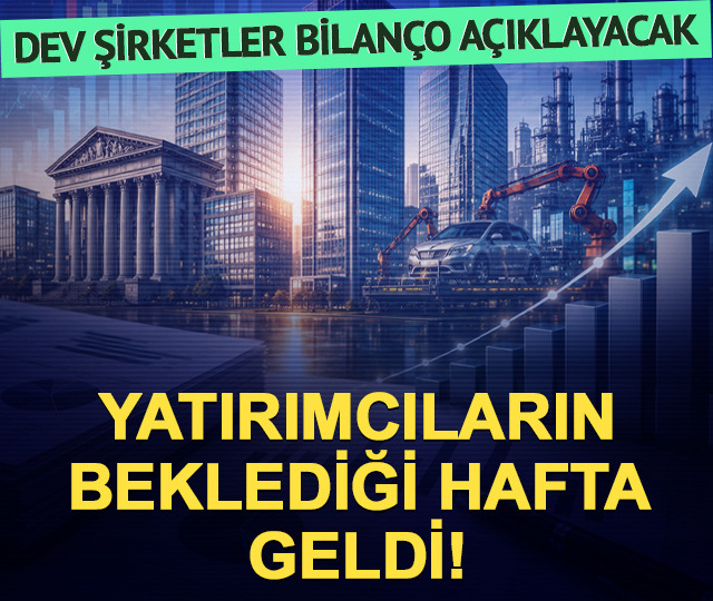 Bu hafta bilanço açıklayacak şirketler (27-31 Temmuz 2026)