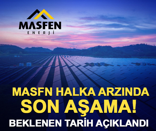 MASFN halka arzında son aşama! İşlem g&ouml;receği tarih belli oldu