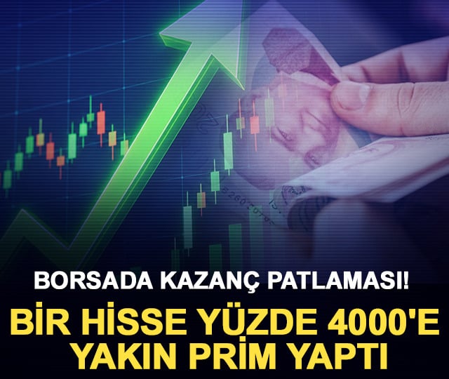 Borsada kazan&ccedil; patlaması! Bir hisse y&uuml;zde 4000'e yakın prim yaptı