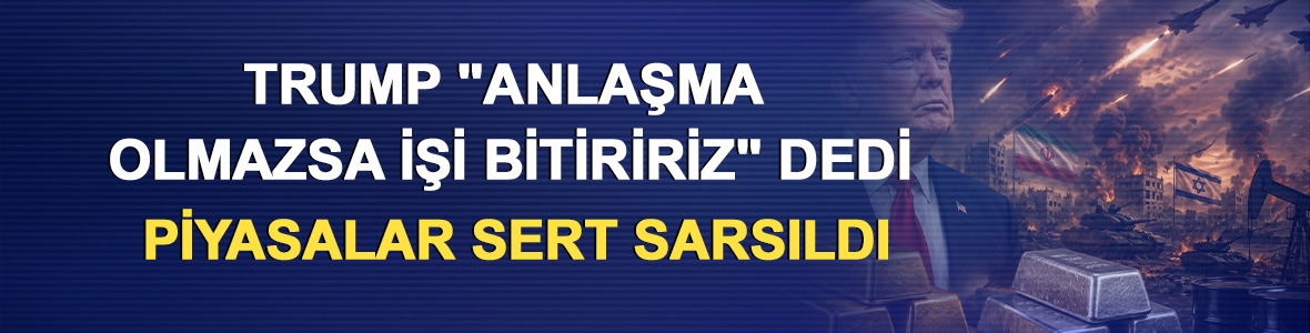 Trump "Anlaşma olmazsa işi bitiririz" dedi, piyasalar sert sarsıldı