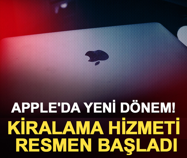 Apple'da yeni d&ouml;nem! Kiralama hizmeti resmen başladı