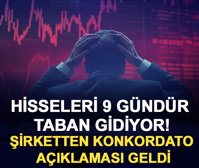 Hisseleri 9 gündür taban gidiyor! Şirketten konkordato açıklaması geldi