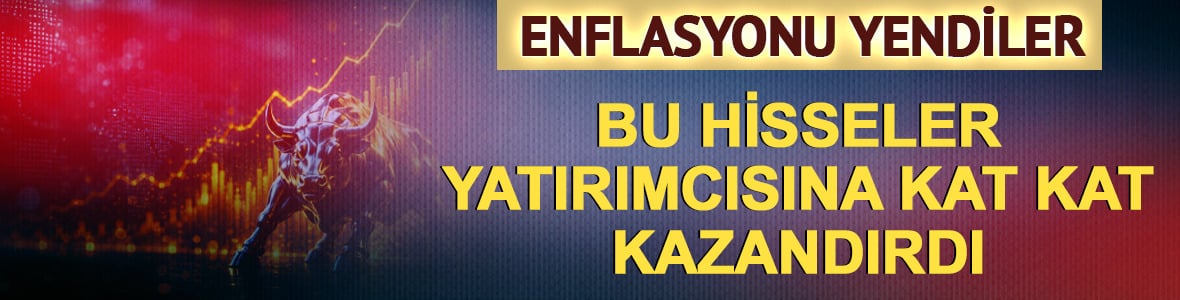 Yıllık enflasyon %31,75 oldu! Bu hisseler yatırımcısına kat kat kazandırdı