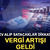 Ev alıp satacaklar dikkat! Vergi artışı geldi