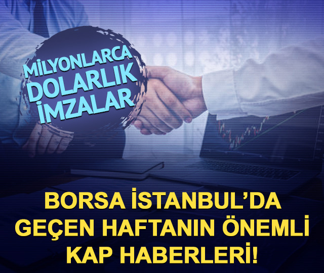 Borsada ge&ccedil;tiğimiz haftanın &ouml;ne &ccedil;ıkan KAP bildirimleri!