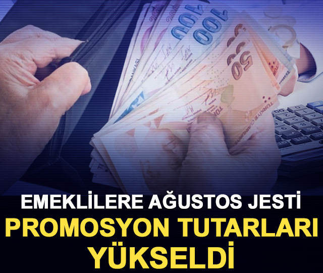 Emeklilere ağustos jesti: Promosyon tutarları yükseldi