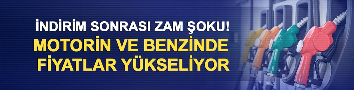 İndirim sonrası zam şoku! Motorin ve benzinde fiyatlar y&uuml;kseliyor