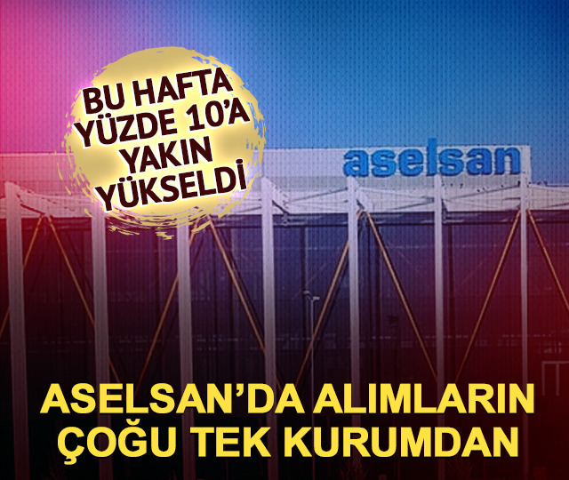 ASELS bir haftada %9,54 y&uuml;kseldi! Alımların %41,45'i BofA'dan