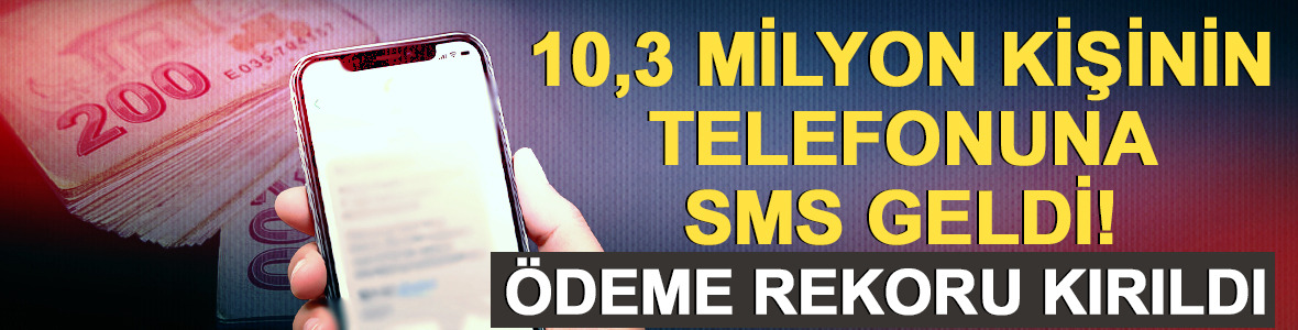 10,3 milyon kişinin telefonuna geldi! Bu SMS'in ardından rekor kırıldı