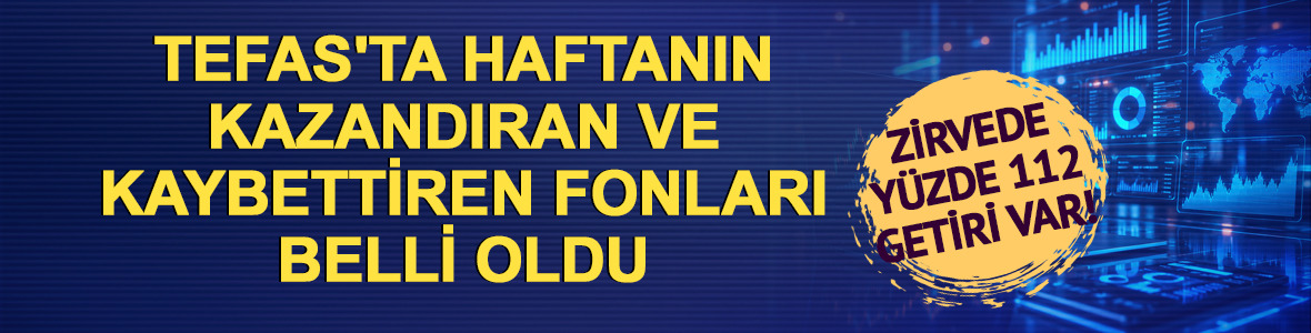 Haftanın en &ccedil;ok kazandıran ve kaybettiren TEFAS fonları!