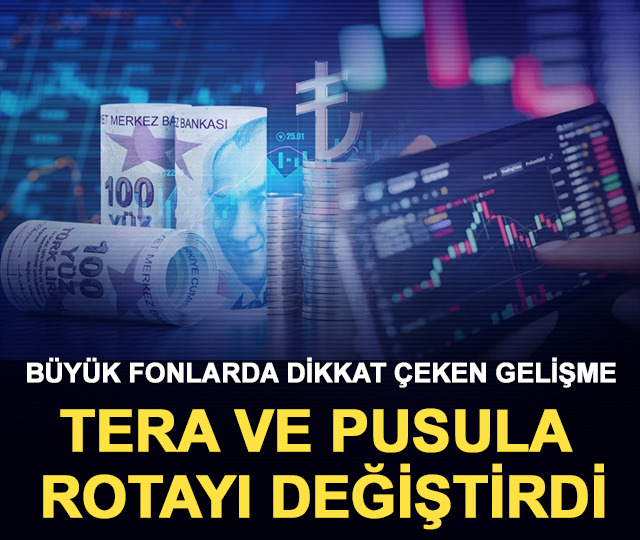 Büyük fonlarda dikkat çeken gelişme: Tera ve Pusula rotayı değiştirdi