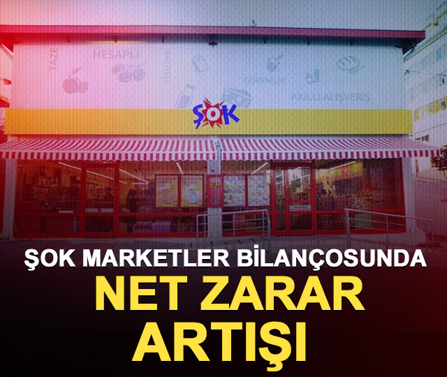 ŞOK Marketler bilançosunda net zarar artışı
