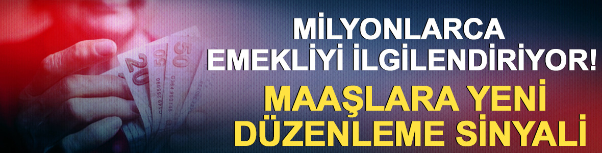 Milyonlarca emekliyi ilgilendiriyor! Maaşlara yeni d&uuml;zenleme sinyali