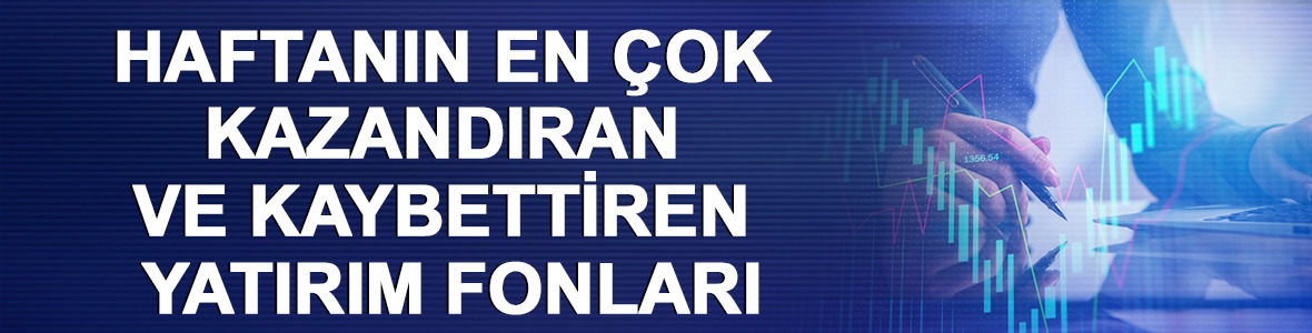 Haftanın fon şampiyonu belli oldu! İşte tam liste