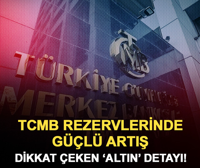 Merkez Bankası rezervlerinde 4,95 milyar dolarlık g&uuml;&ccedil;l&uuml; artış