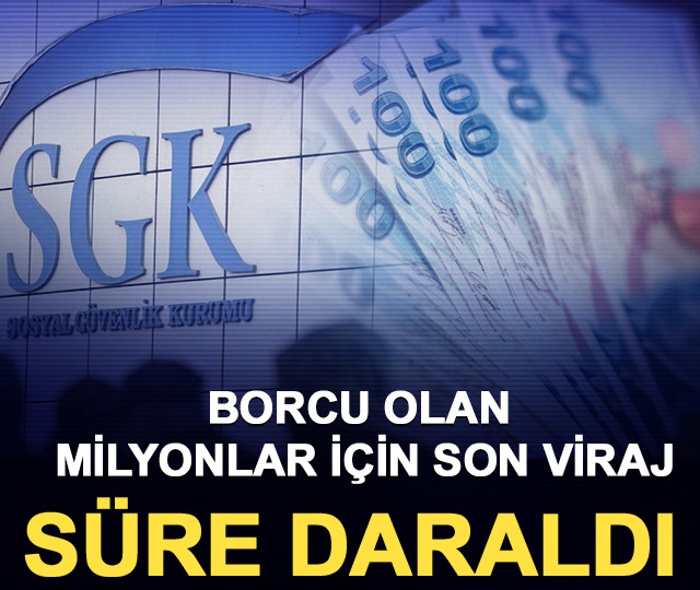 Borcu olan milyonlar i&ccedil;in son viraj: S&uuml;re daraldı