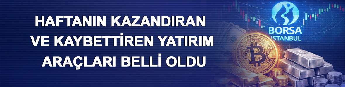 Haftanın kazandıran ve kaybettiren yatırım ara&ccedil;ları belli oldu