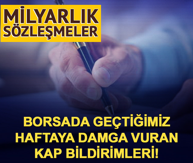 Borsada ge&ccedil;en hafta 8 şirketten milyarlık KAP a&ccedil;ıklamaları!