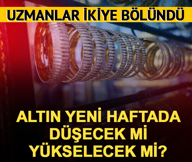 Altın d&uuml;şecek mi, y&uuml;kselecek mi? Uzmanlar ikiye b&ouml;l&uuml;nd&uuml;