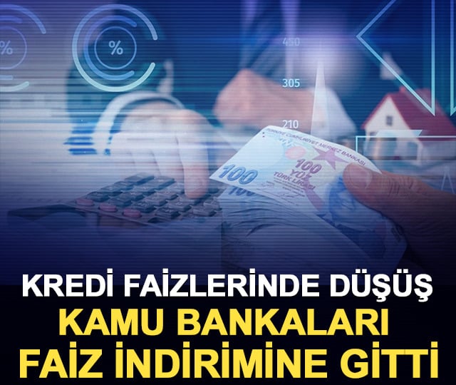 Kredi faizlerinde d&uuml;ş&uuml;ş: Kamu bankaları faiz indirimine gitti