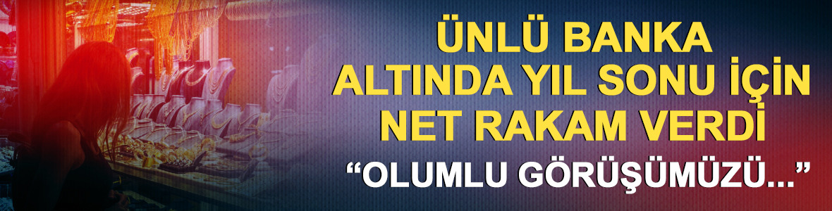 'Olumlu g&ouml;r&uuml;ş&uuml;m&uuml;z&uuml; koruyoruz' &Uuml;nl&uuml; banka altında yıl sonu i&ccedil;in net rakam verdi