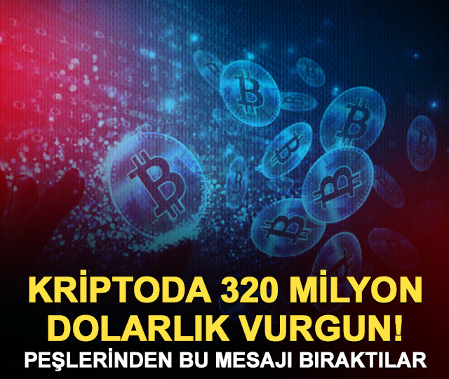 Kriptoda 320 milyon dolarlık saldırı! 4 bin Bitcoin &ccedil;ekildi