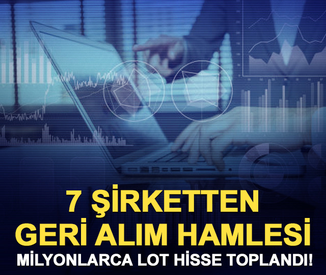 7 şirketten geri alım hamlesi: Milyonlarca lot hisse toplandı