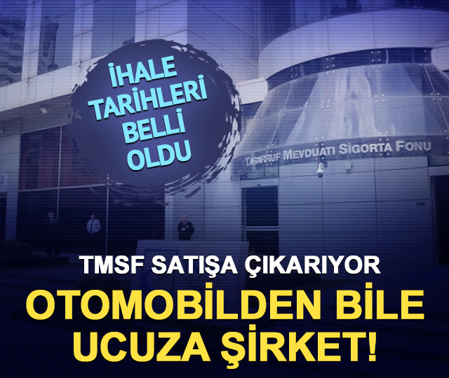 TMSF 2 şirketi satıyor: Biri otomobilden bile ucuz, tarih belli oldu