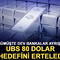 G&uuml;m&uuml;şte dev bankalar ayrıştı! UBS 80 dolar hedefini erteledi