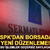 SPK'dan Borsada yeni d&uuml;zenleme! Bu işlemler iptal edilecek