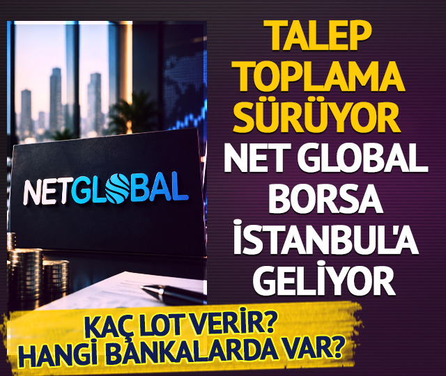 Net Global talep topluyor! Ka&ccedil; lot verir, hangi bankalarda var?