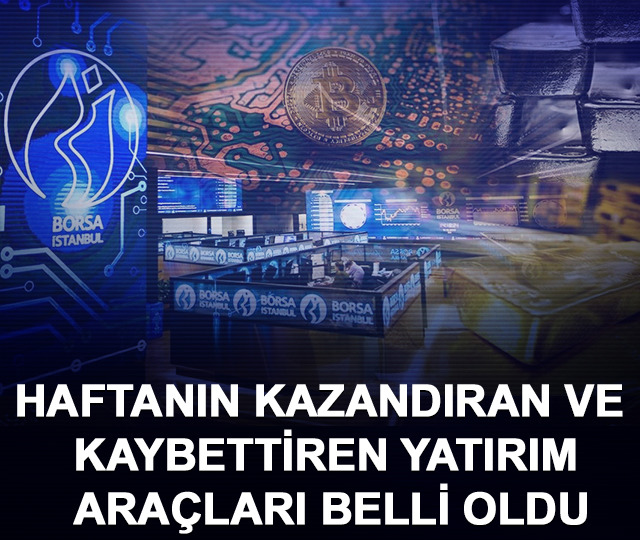 Haftanın kazandıran ve kaybettiren yatırım ara&ccedil;ları belli oldu