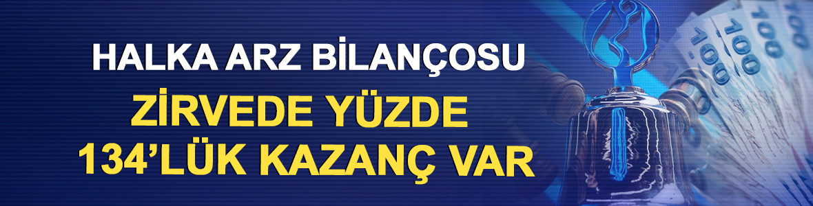 Halka arz bilan&ccedil;osu: Zirvede y&uuml;zde 134&rsquo;l&uuml;k kazan&ccedil; var