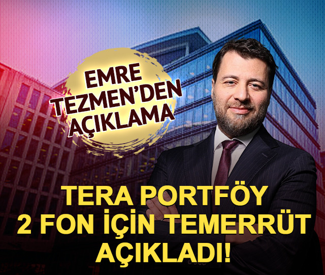 Tera Portföy 2 fon için temerrüt açıkladı! Tezmen'den açıklama geldi
