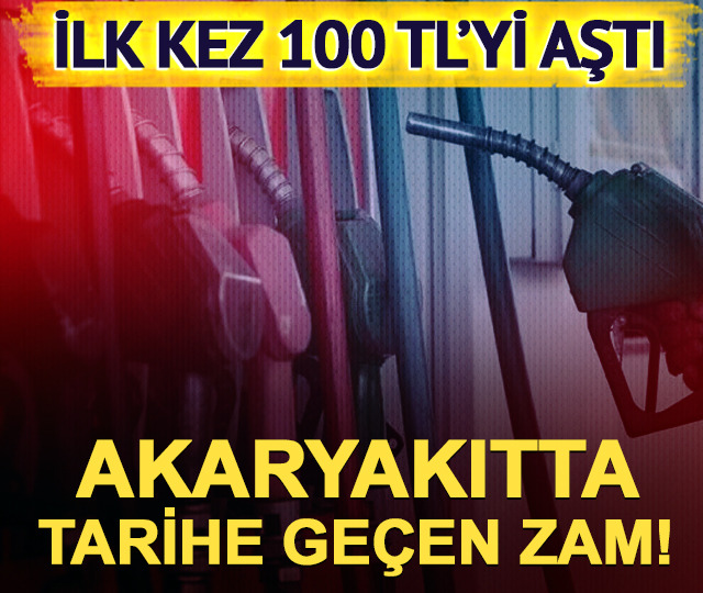 Motorinde tarihi eşik: Litre fiyatı ilk kez 100 TL'yi geçti